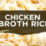 Flavorful chicken broth rice recipe: easy step-by-step guide.