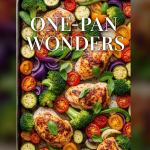 One-Pan Wonders: Easy and Delicious Sheet Pan Dinners