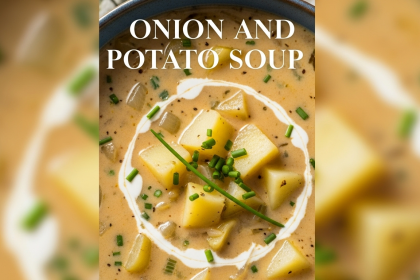 Soul-Warming Onion and Potato Soup: A Perfect Comfort Bowl