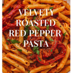 Velvety Roasted Red Pepper Pasta: A Flavorful Twist
