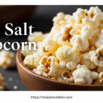 Sea Salt Popcorn: A Savory Snack with a Crunchy Twist