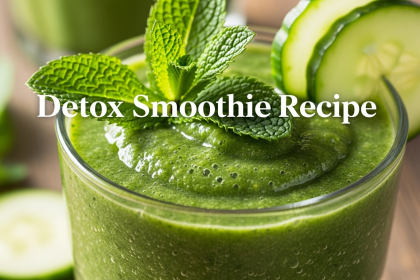 Energize Your Day: The Ultimate Detox Smoothie Recipe Guide