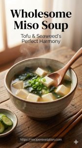 Wholesome Miso Soup: Tofu & Seaweed’s Perfect Harmony