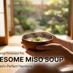 Wholesome Miso Soup: Tofu & Seaweed’s Perfect Harmony