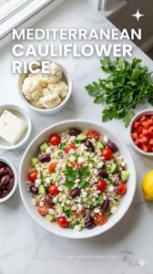 Mediterranean Cauliflower Rice: A Flavorful Low-Carb Twist